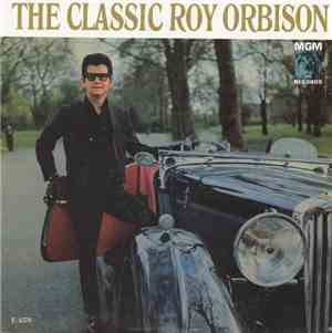 Roy Orbison - The Classic Roy Orbison