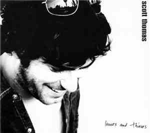 Scott Thomas - Lovers And Thieves