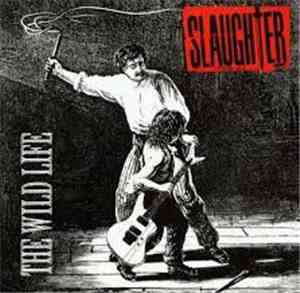 Slaughter - The Wild Life