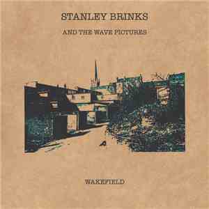 Stanley Brinks And The Wave Pictures - Wakefield