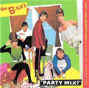 The B-52's - Party Mix / Mesopotamia