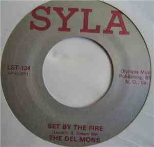 The Del Mons - Set By The Fire / Don't Stop The Body Rock