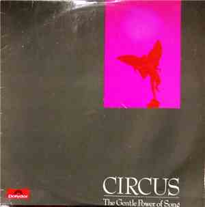 The Gentle Power Of Song - Circus