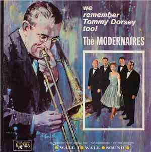 The Modernaires - We Remember Tommy Dorsey Too!