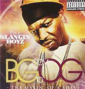 The Slangin' Boyz - From BG To OG: The Makin' Of A Boss