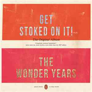 The Wonder Years - Get Stoked On It! (Remixed/Remastered)