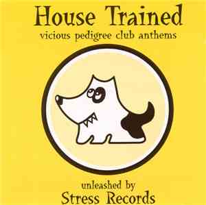 Various - House Trained - Stress Records