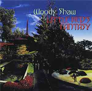 Woody Shaw - Little Red's Fantasy
