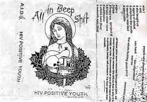 All In Deep Shit - HIV Positive Youth