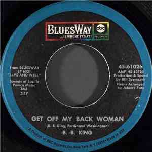 B.B. King - Get Off My Back Woman