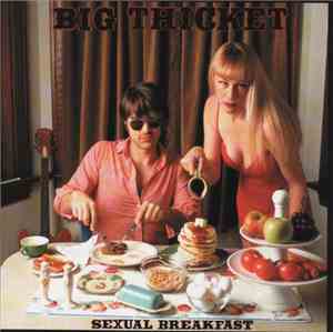 Big Thicket - Sexual Breakfast