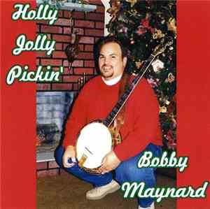 Bobby Maynard - Holly Jolly Pickin'