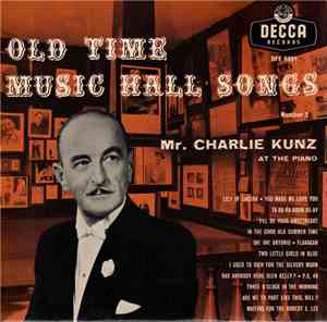 Charlie Kunz - Old Time Music Hall Songs No. 2