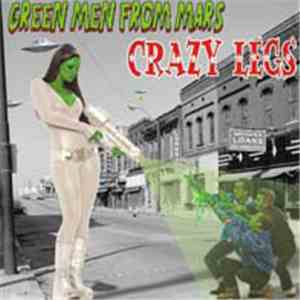 Crazy Legs  - Green Men From Mars