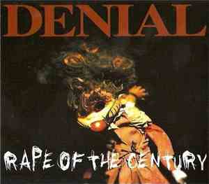 Denial - Rape Of The Century