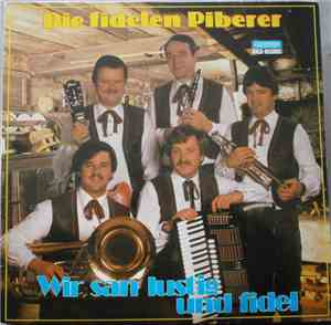Die Fidelen Piberer - Wir San Lustig Und Fidel