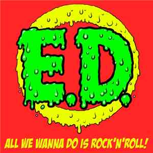 Erotic Devices - All We Wanna Do Is Rock'n'Roll!