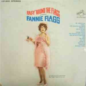 Fannie Flagg - Rally 'Round The Flagg