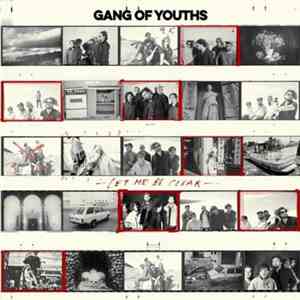 Gang of Youths - Let Me Be Clear