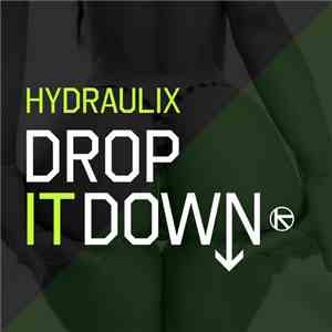 Hydraulix - Drop It Down