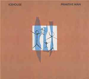 Icehouse - Primitive Man