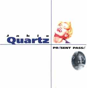 Jakie Quartz - Présent Passé