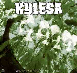 Kylesa - Sonic Cathedrals Vol. LXXXII