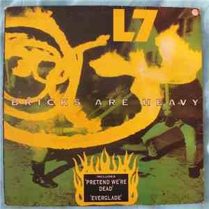 L7 - Bricks Are Heavy