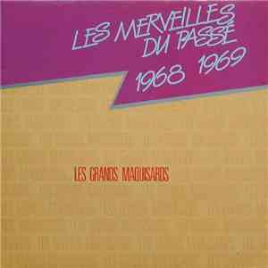 Les Grands Maquisards - Les Merveilles Du Passé (1968-1969)