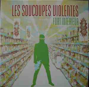 Les Soucoupes Violentes - Fort Intérieur