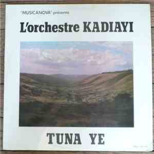 L'orchestre Kadiayi - Tuna Ye