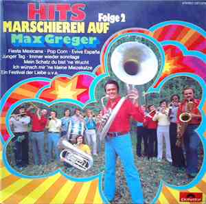 Max Greger - Hits Marschieren Auf - Folge 2