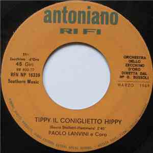 Paolo Lavini E Coro, Raffaele Lo Monaco - Tippy Il Coniglietto Hippy / Le G ...