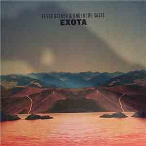 Peter Beeker, Ongenode Gaste - Exota