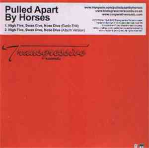 Pulled Apart By Horses - High Five, Swan Dive, Nose Dive