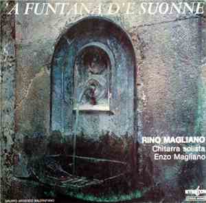 Rino Magliano - Enzo Magliano - 'A Funtana D'e Suonne