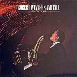 Robert Winters And Fall - Magic Man