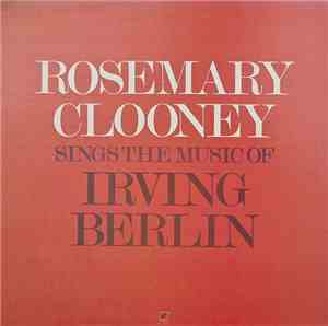 Rosemary Clooney - Sings The Music Of Irving Berlin