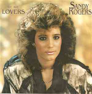 Sandy Rogers  - We Are Lovers
