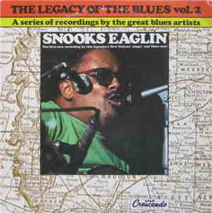 Snooks Eaglin - The Legacy Of The Blues Vol. 2