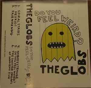 The Globs - Do You Feel Weird?