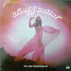 The John Fendal Quartet - Groovy Guitar