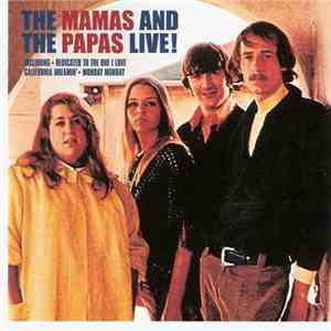 The Mamas & The Papas - Live!