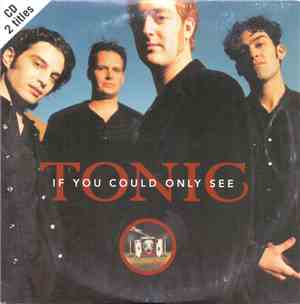 Tonic - If You Could Only See