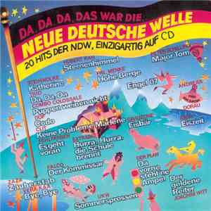 Various - Da, Da, Da, Das War Die... Neue Deutsche Welle (20 Hits Der NDW,  ...