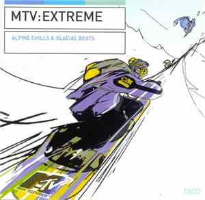 Various - MTV : Extreme - Alpine Chills & Glacial Beats