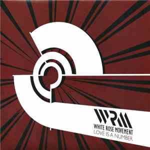 White Rose Movement - Love Is A Number