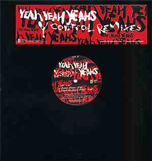 Yeah Yeah Yeahs - Y Control (Remixes)