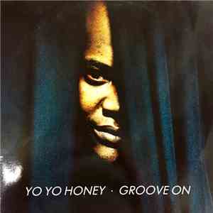 Yo Yo Honey - Groove On
