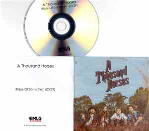 A Thousand Horses - Blaze Of Somethin'